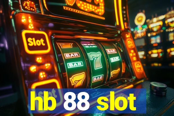 hb 88 slot