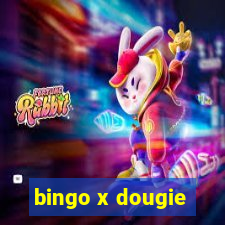 bingo x dougie