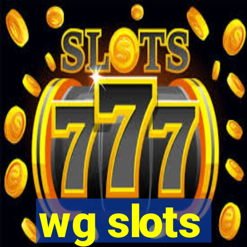 wg slots