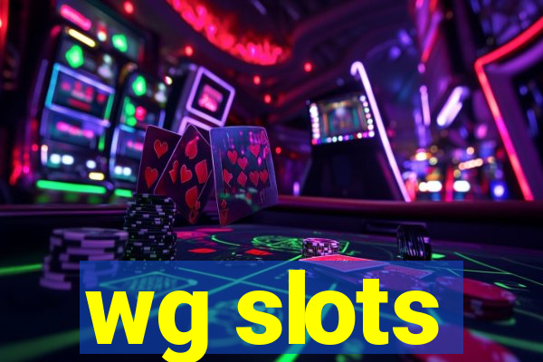 wg slots