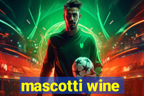 mascotti wine