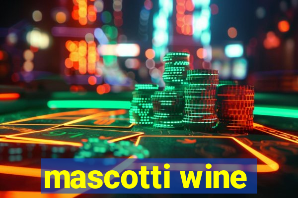 mascotti wine