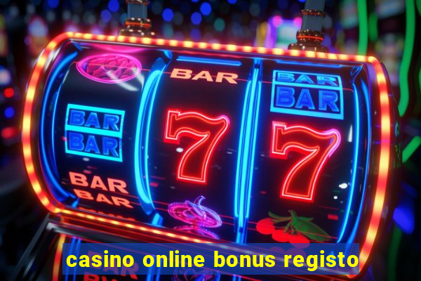 casino online bonus registo