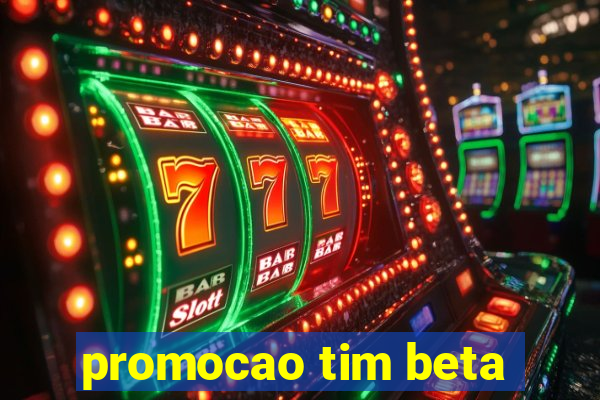 promocao tim beta