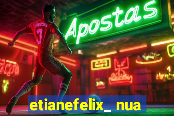 etianefelix_ nua