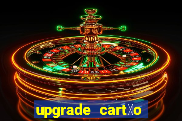 upgrade cart茫o porto seguro