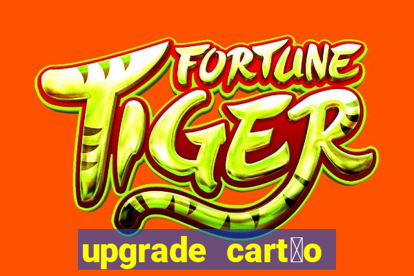 upgrade cart茫o porto seguro