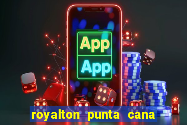 royalton punta cana resort casino