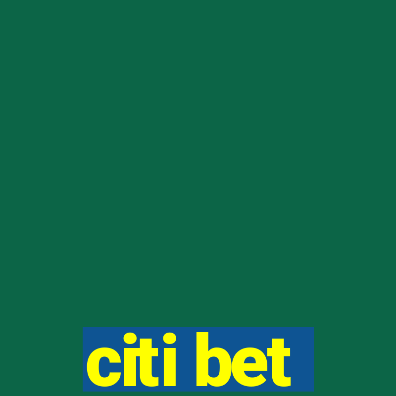 citi bet