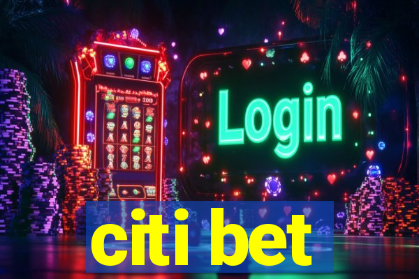 citi bet