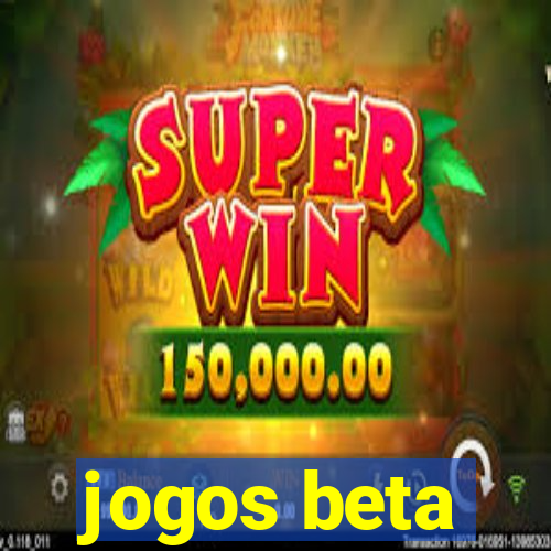 jogos beta