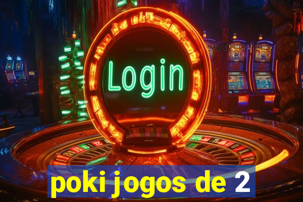 poki jogos de 2