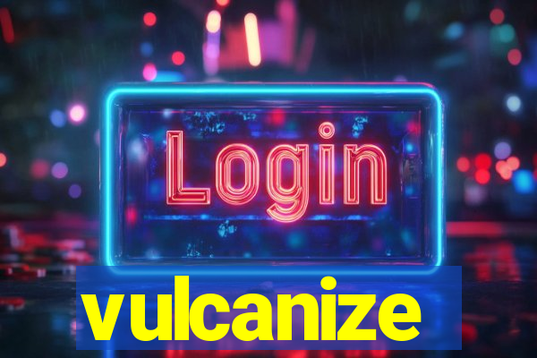 vulcanize