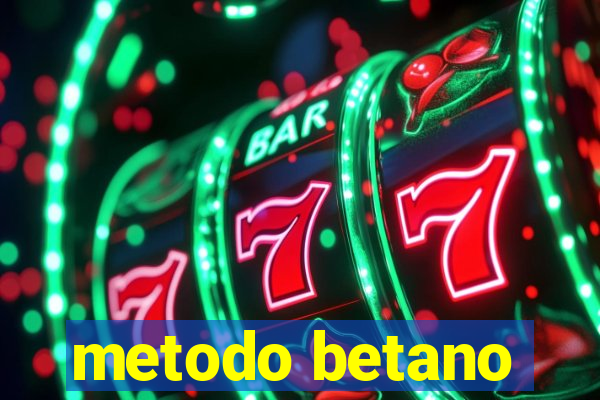 metodo betano