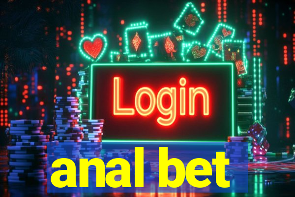 anal bet