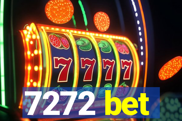 7272 bet