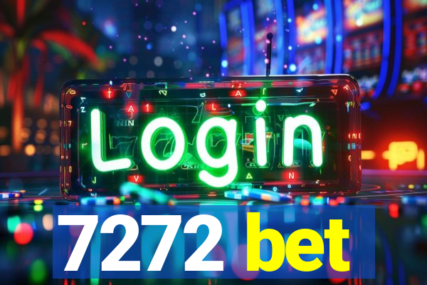 7272 bet