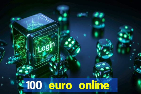 100 euro online casino bonus