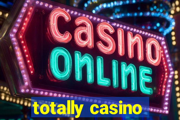 totally casino