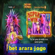 bet arara jogo