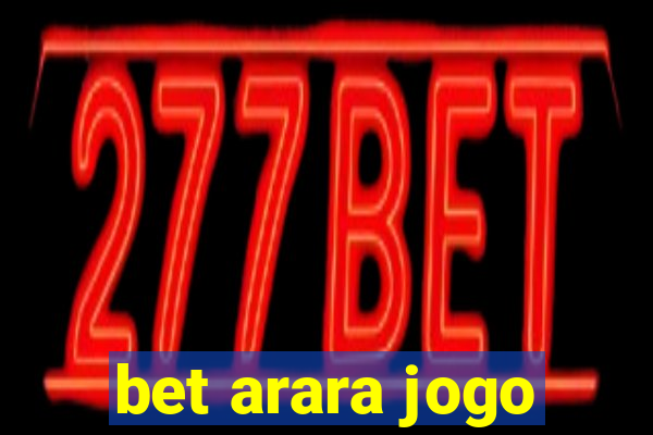 bet arara jogo