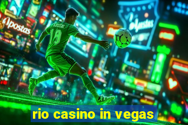 rio casino in vegas