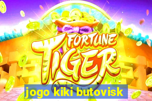 jogo kiki butovisk