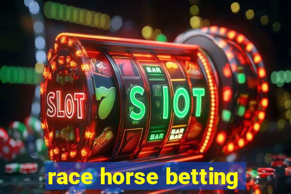 race horse betting