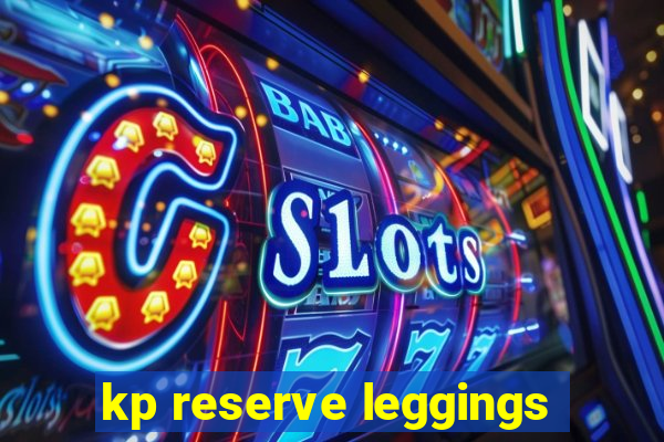 kp reserve leggings