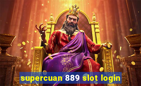 supercuan 889 slot login