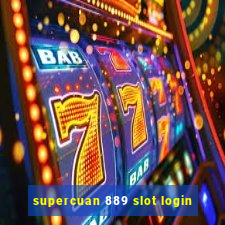 supercuan 889 slot login