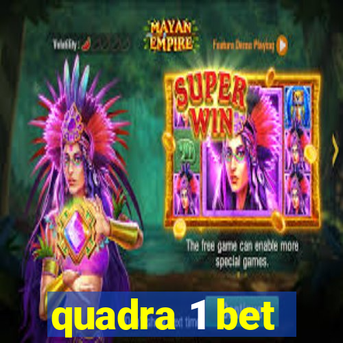 quadra 1 bet