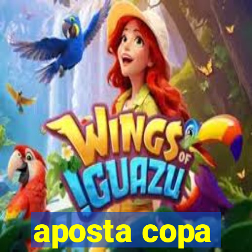 aposta copa