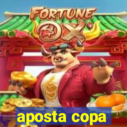 aposta copa