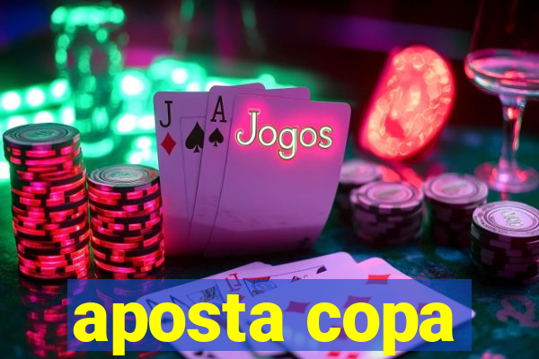 aposta copa