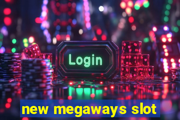 new megaways slot