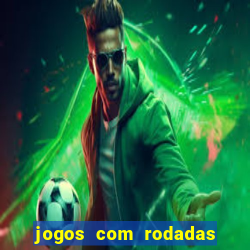 jogos com rodadas gratis betano