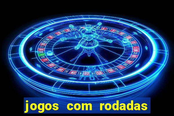 jogos com rodadas gratis betano