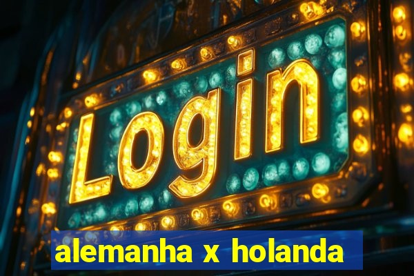 alemanha x holanda