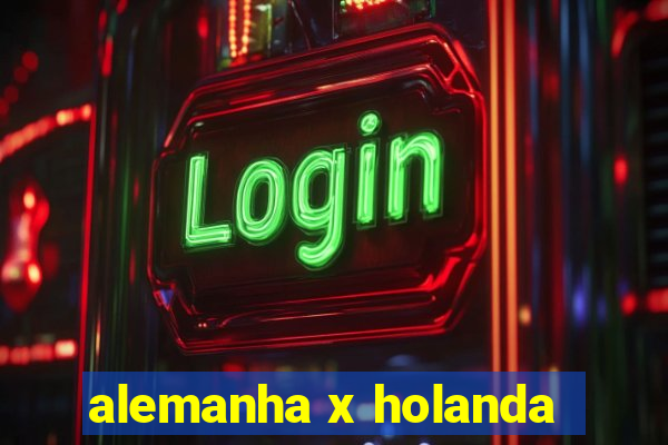 alemanha x holanda