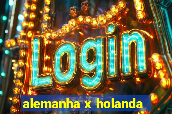 alemanha x holanda