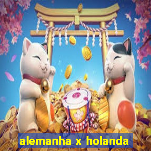 alemanha x holanda