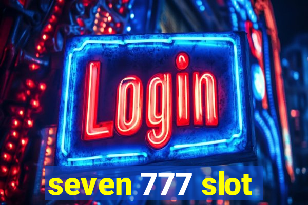 seven 777 slot