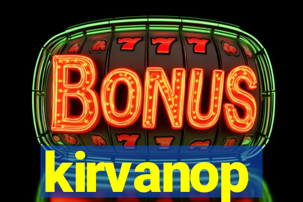 kirvanop