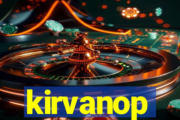 kirvanop