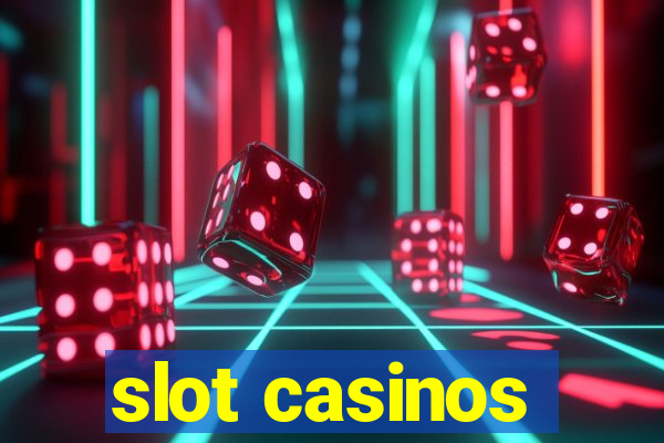 slot casinos