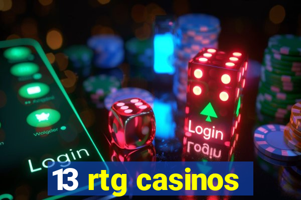 13 rtg casinos