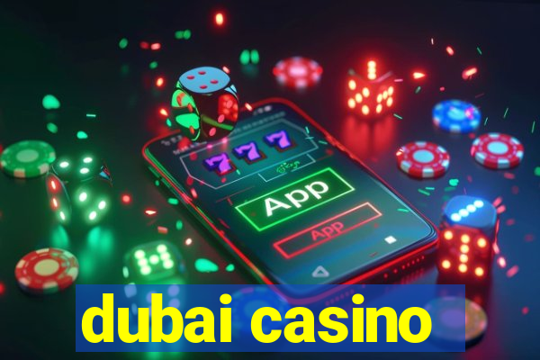 dubai casino