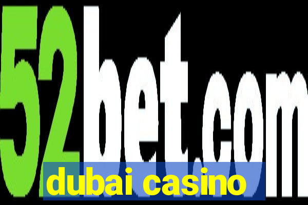 dubai casino