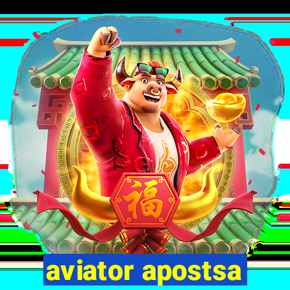 aviator apostsa